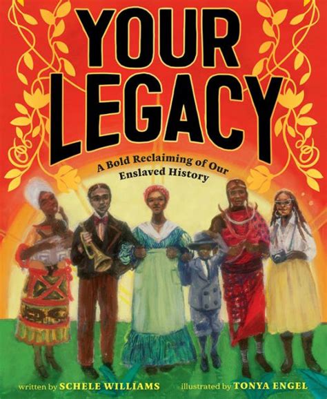 Your Legacy A Bold Reclaiming Of Our Enslaved History By Schele