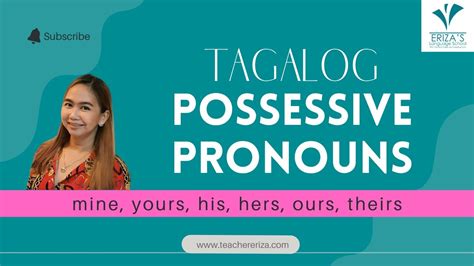 Tagalog Possessive Pronouns Mine Yours His Hers Ours And Theirs