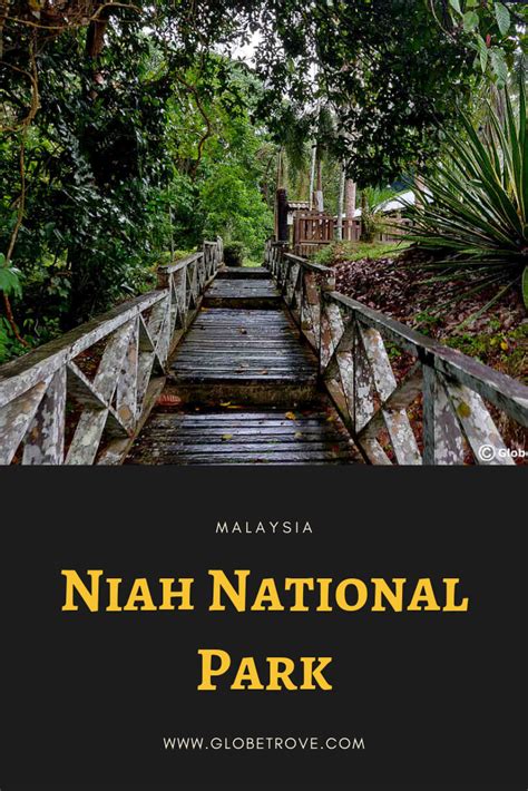 Niah National Park Exploring Sarawaks Caves Globetrove National