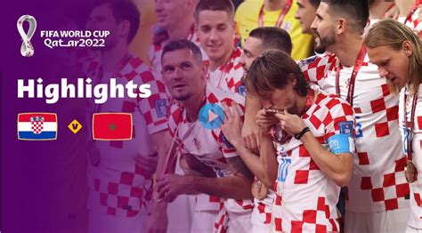 Highlights Croatia V Morocco Play Off 3rd Place Fifa World Cup Qatar 2022