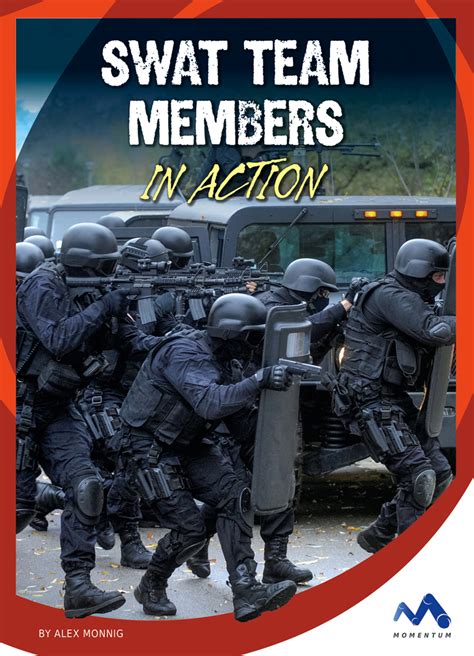 Read Swat Team Members In Action Online By Alex Monnig Books