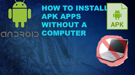 How To Install Apk Files On Androidno Computer Needed Youtube