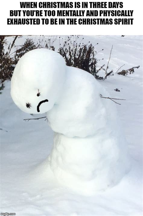 Sad Snowman Noises Rmemes