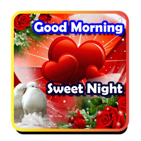 Love Morning App: 1. Awesome Love Morning Images 2. Cute Night Love Images 3. Instant whatsapp ...