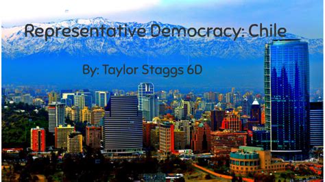 Representative Democracy Chile By Taylor Staggs On Prezi