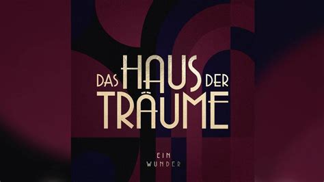 Neue Rtl Serie Das Haus Der Träume Jetzt Die Soundtrack Single Ein Wunder Streamen