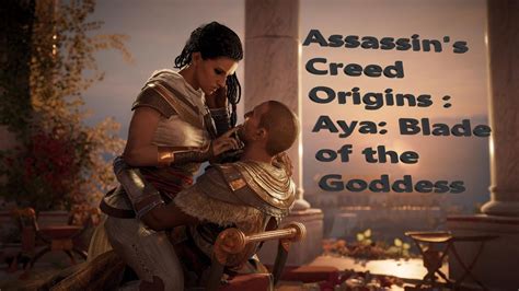 Assassin S Creed Origins Walkthrough Aya Blade Of The Goddess
