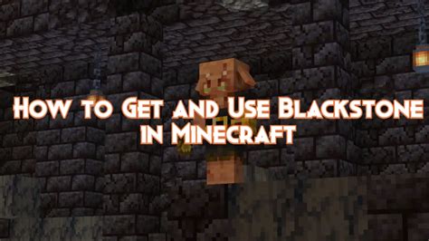 How To Get And Use Blackstone In Minecraft Pillar Of Gaming