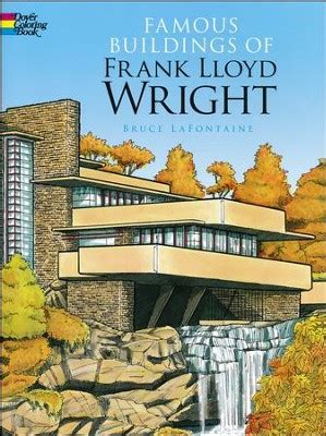 Widely considered america's greatest architect wright's life was as dramatic as his work was cool and collected. Famous Buildings of Frank Lloyd Wright Coloring Book ...