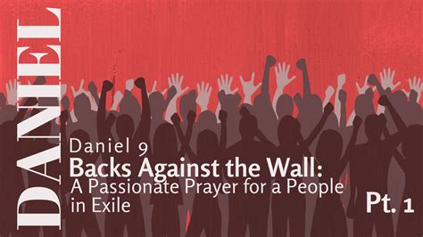 Backs Against The Wall A Passionate Prayer For A People In Exile