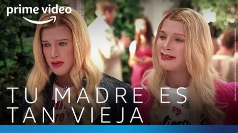 Y D Nde Est N Las Rubias Tu Madre Prime Video Youtube