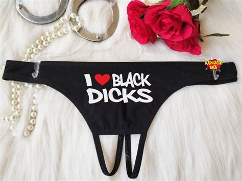 i love black dicks panties crotchess thong only bbc panties etsy