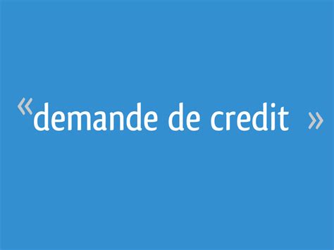 Demande De Credit 8 Messages