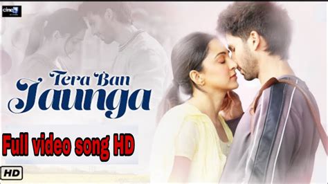 Mai Tera Ban Jaunga Full Video Song Kabir Singh 2019 Youtube