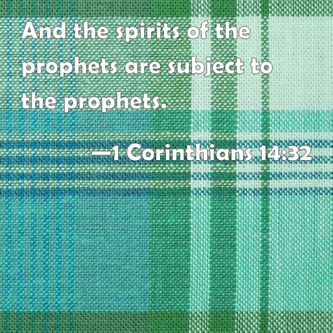 1 Corinthians 1432 And The Spirits Of The Prophets Are Subject To The