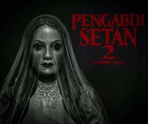 Link Nonton Pengabdi Setan Communion Full Movie Kualitas HD