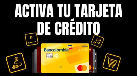 ¿cómo Activar Tarjetas De Crédito Bancolombia Activa Tus Tarjetas