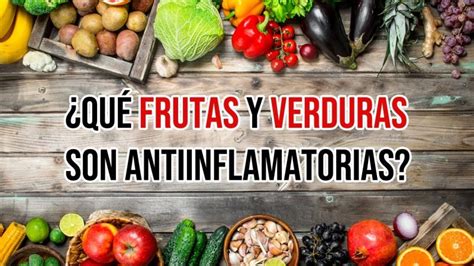 Los Mejores Alimentos Antiinflamatorios Naturales
