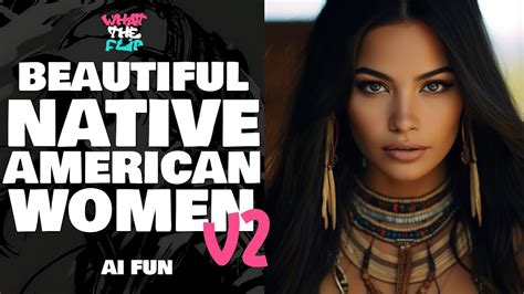 Beautiful Native American Women V2 Ai Art Which One Is Your Favourite Youtube