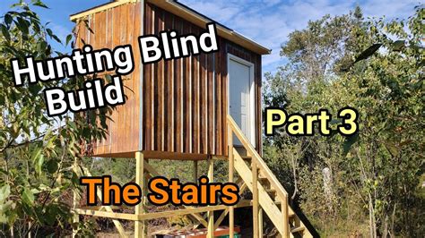 Elevated Hunting Blind Build Part 3 Youtube