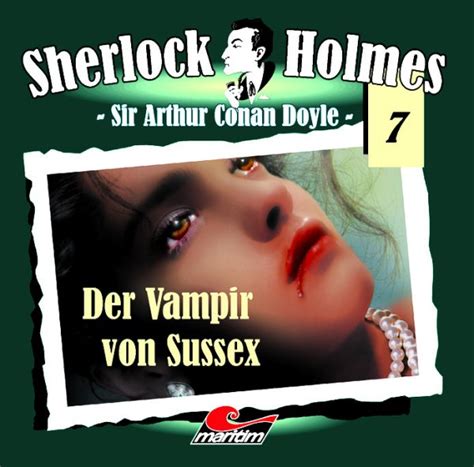 Sherlock Holmes 7 Vampir Sussex Cd Hörspiel Maritim Verlag