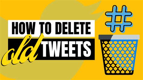 Easy And Fast Ways To Delete Old Tweets November 2022