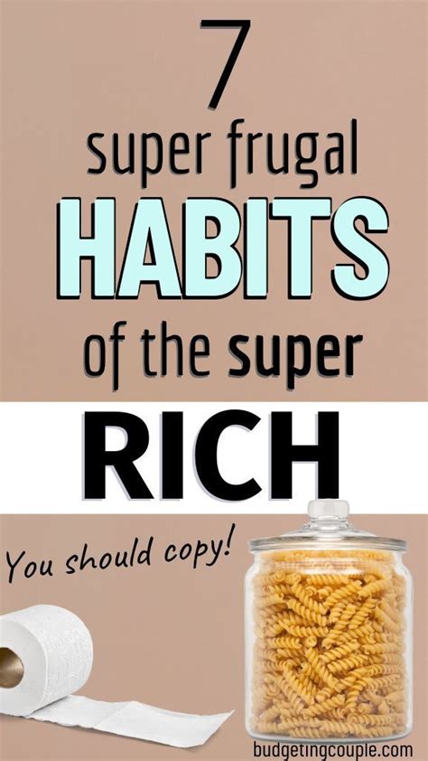 7 Frugal Habits Of The Super Rich Frugal Habits Frugal Money Frugal
