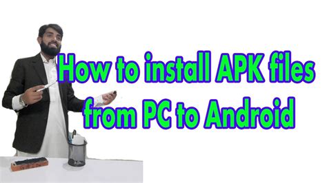 How To Install Apk Files From Pc To Android Youtube