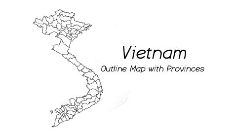 Vietnam Outline Map Of Vietnam With Provinces Blank Map Youtube