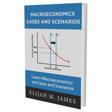 Macroeconomics Cases And Scenarios James Economics Pdf Books