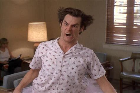 Ace Ventura Pet Detective Quotes Mental Hospital Relatable Quotes Motivational Funny Ace