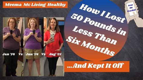 How I Lost 50 Pounds In Less Than Six Months Youtube