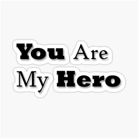 Youre My Hero Sticker By Djamalvl03 Redbubble