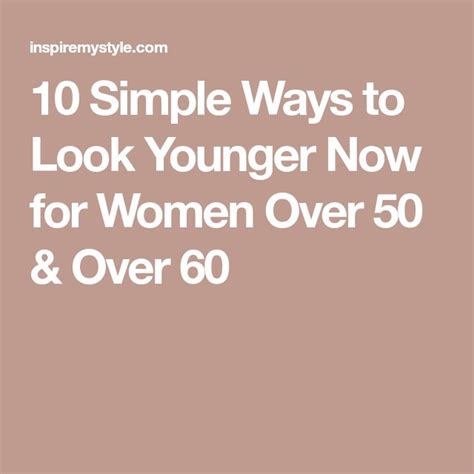 How To Look Younger Naturally 10 Ways Look Younger Secrets Look