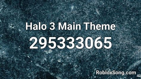 Halo 3 Main Theme Roblox Id Roblox Music Codes