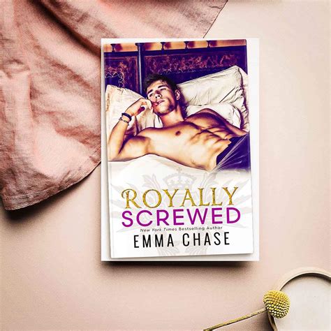 Royally Screwed By Emma Chase Royally Book Totally Bex