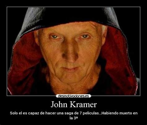Añadimos juegos nuevos cada día. John Kramer | Desmotivaciones