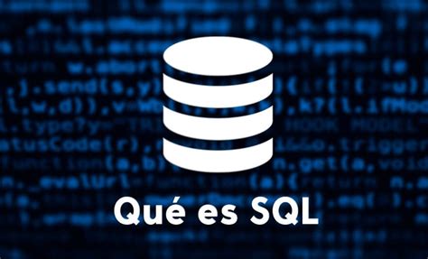 Qué es SQL y para qué sirve Mega Guía Completa