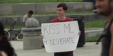 Does Holding A Sign Saying ‘kiss Me Im Desperate Work Video