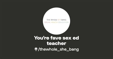 You’re Fave Sex Ed Teacher Tiktok Linktree