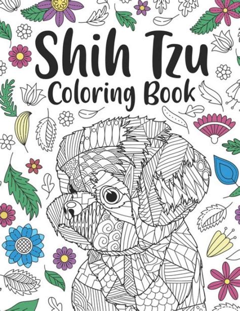 Shih Tzu Coloring Book A Cute Adult Coloring Books For Shih Tzu Owner