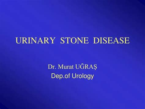 Ppt Urinary Stone Disease Powerpoint Presentation Free Download Id