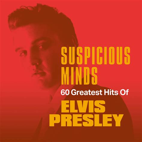 Elvis Presley Suspicious Minds 60 Greatest Hits Of Elvis Presley