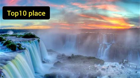 Top 10 Places You Should Visit Before You Die Morespics