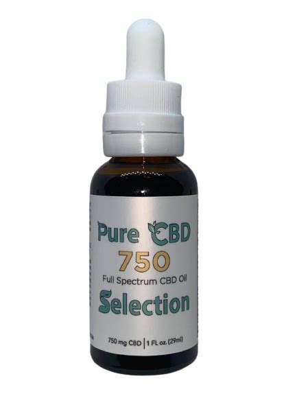 750mg Cbd Full Spectrum Pure Cbd Oil Pure Cbd Selection Inc