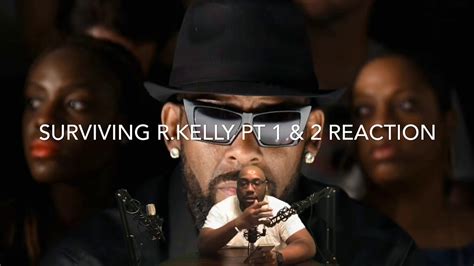 surviving r kelly pt 1 and 2 review and reaction youtube