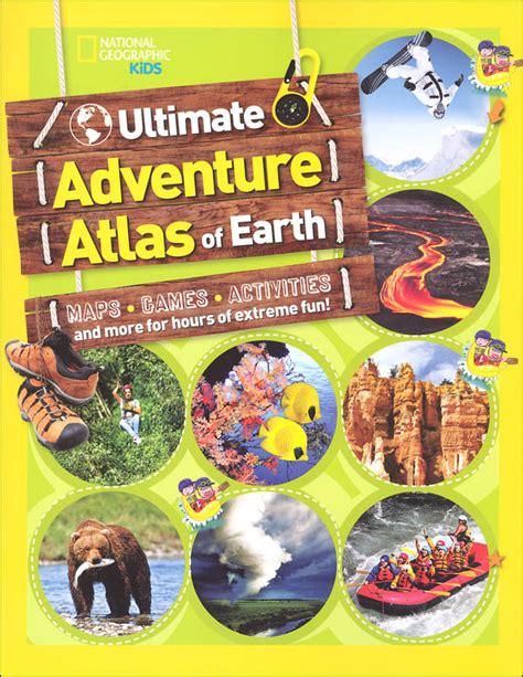Ultimate Adventure Atlas Of Earth National Geographic Kids National