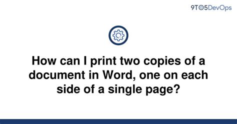Solved How Can I Print Two Copies Of A Document In 9to5answer
