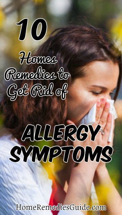 12 Homes Remedies To Get Rid Of Allergy Symptoms Remediesforcolds