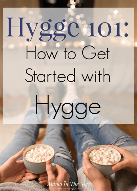 Hygge 101 How To Get Started With Hygge Hygge Lifestyle Inspiration